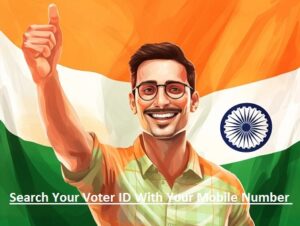 Search Your Voter ID With Your Mobile Number